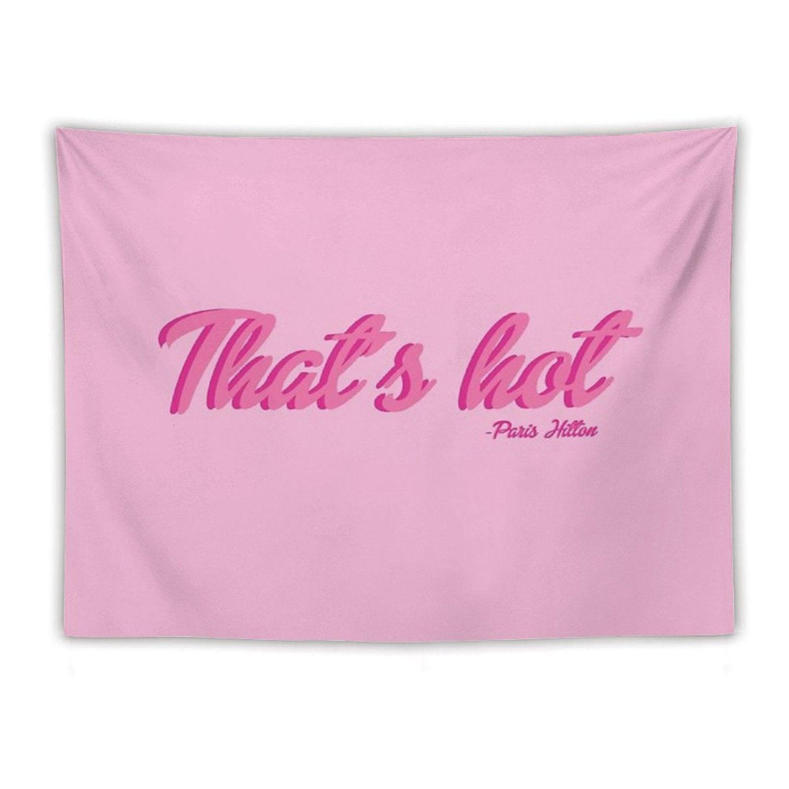 That's Hot Paris Hilton Text Print Tapestry