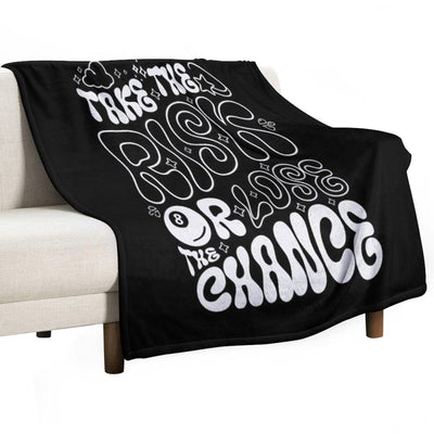 Drippy Typography - Take The Risk Or Lose The Chance Versatility Throw Blanket