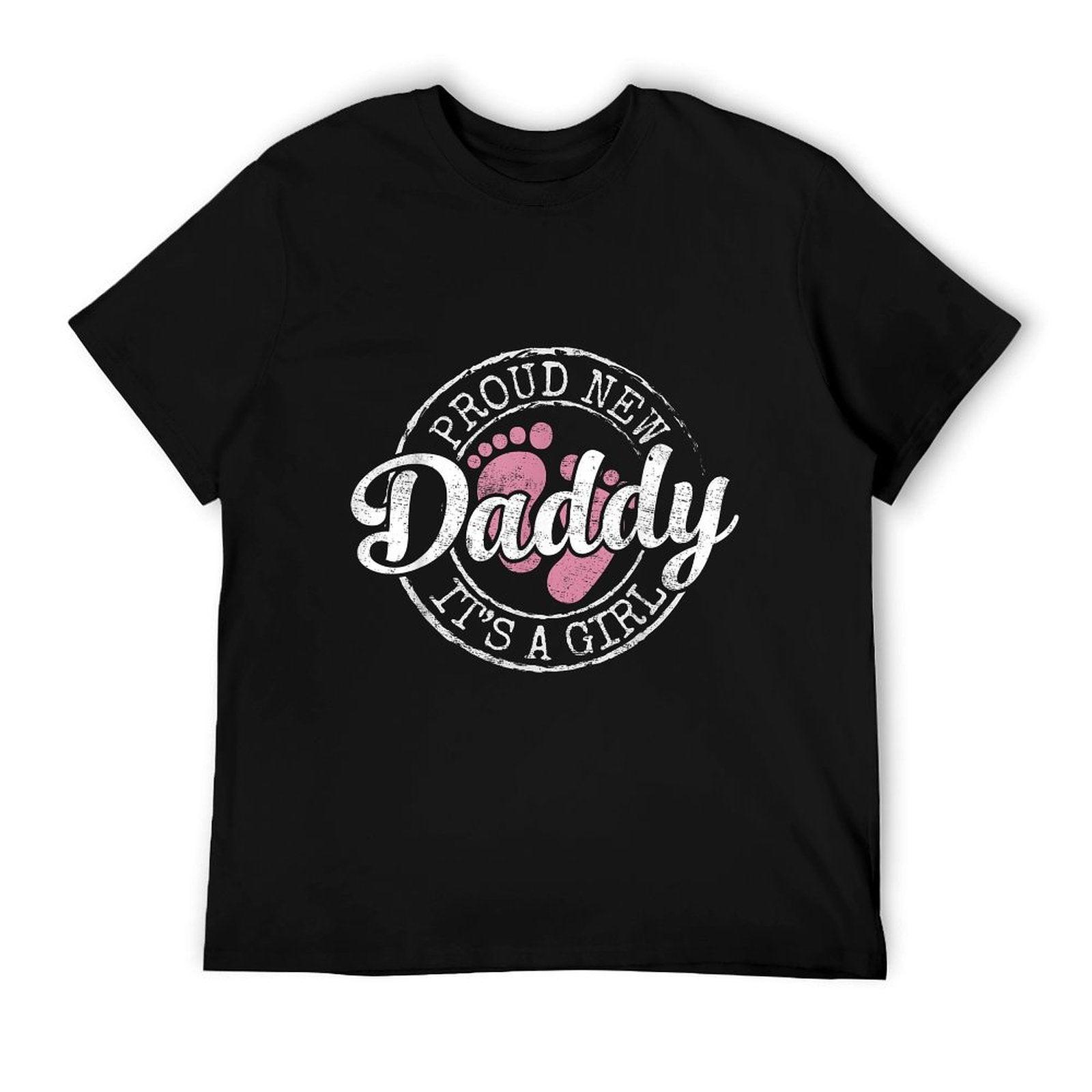 Proud New Daddy It's A Girl Dad To Be Gifts 1st Time Father T-Shirt