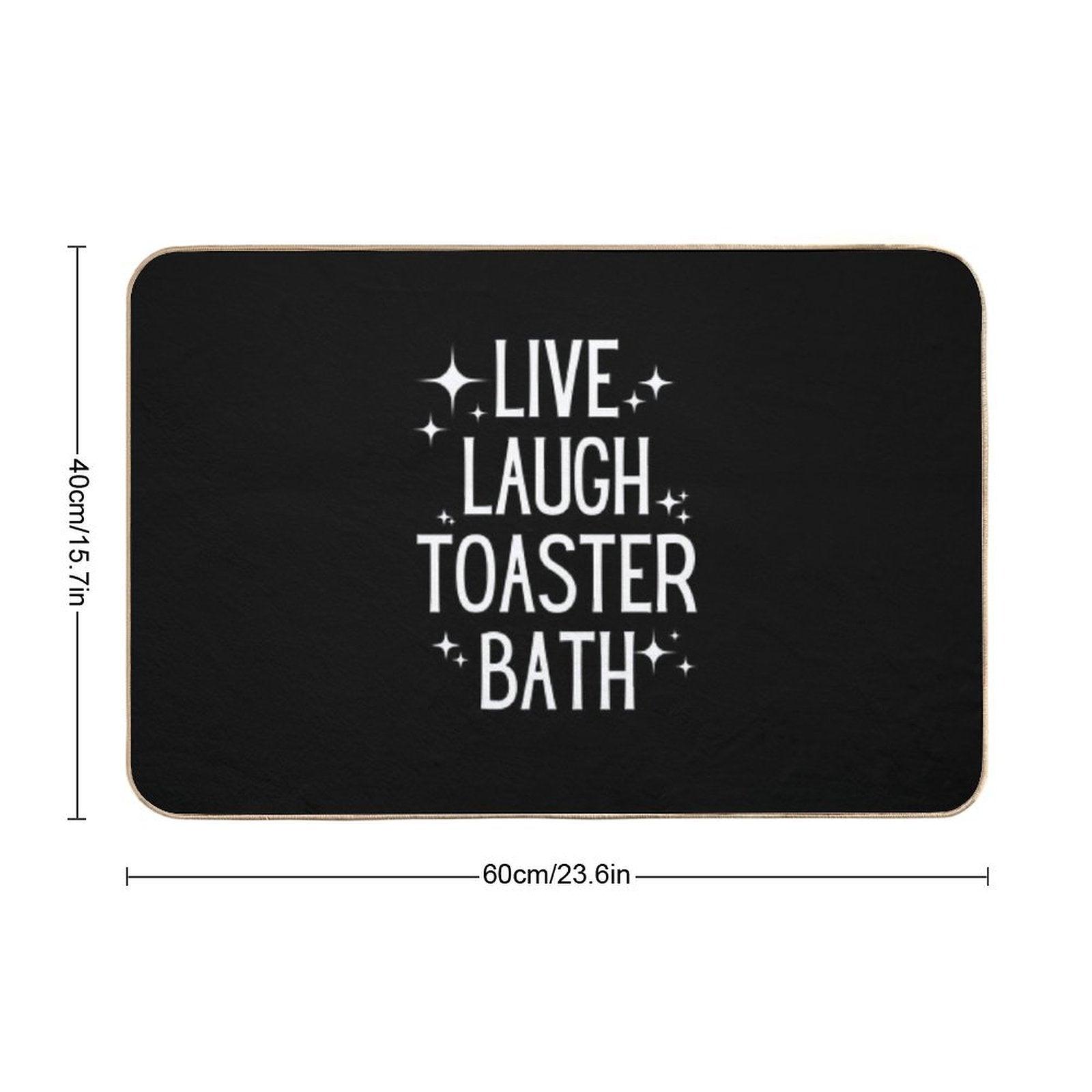 Live Laugh Toaster Bath Bath Mat