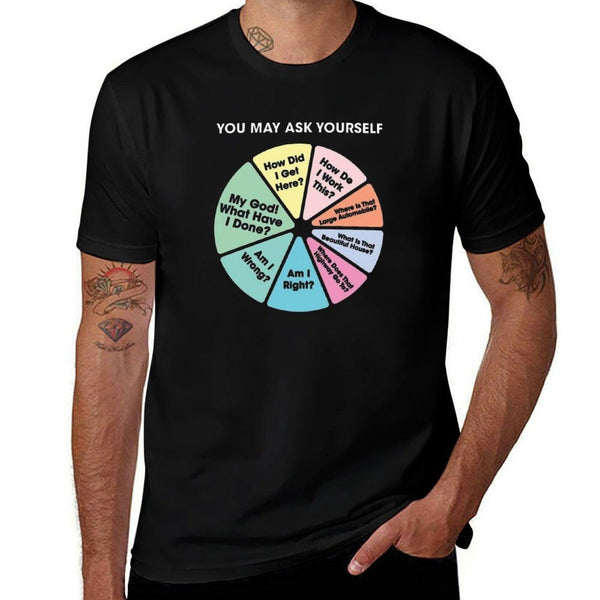 80's Music Retro Lyrics - You May Ask Yourself Pie Chart  Wrinkle-resistant T-Shirt