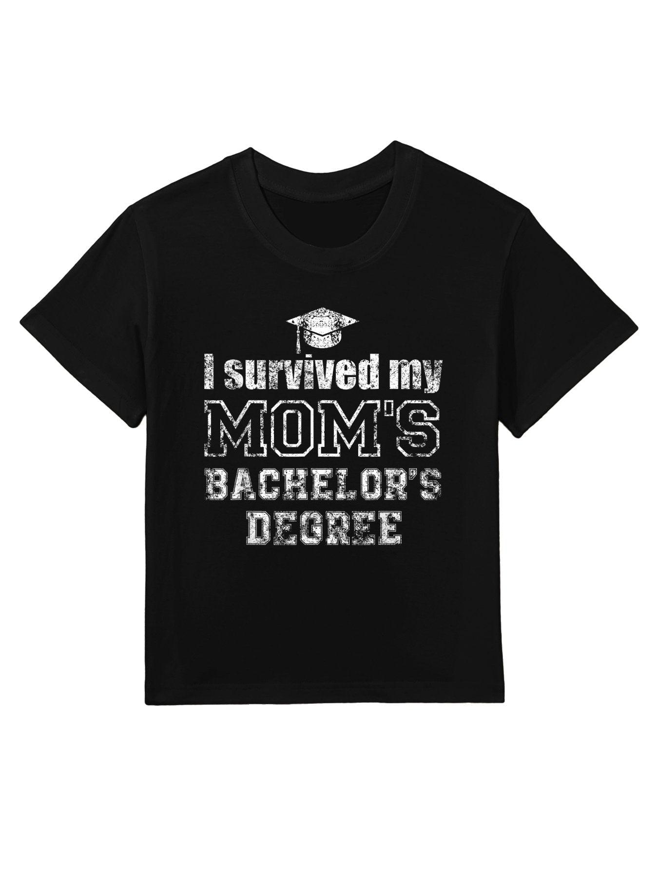 I Survived My Moms Bachelors Degree Graduation Graduate Kids T-Shirt