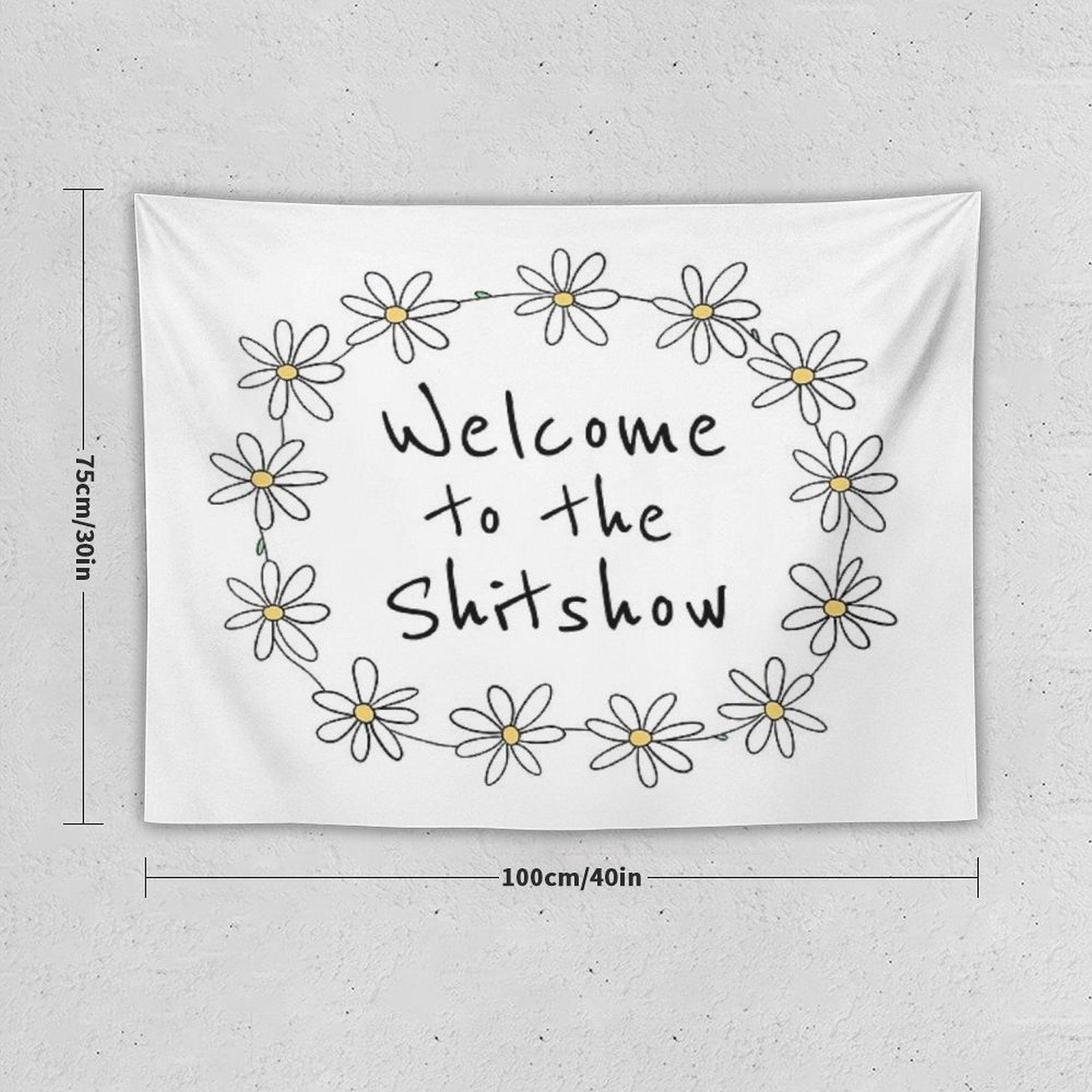 Welcome to The Shitshow (Daisy Chain) Tapestry