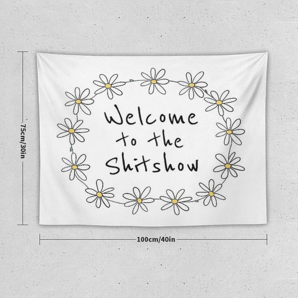 Welcome to The Shitshow (Daisy Chain) Tapestry