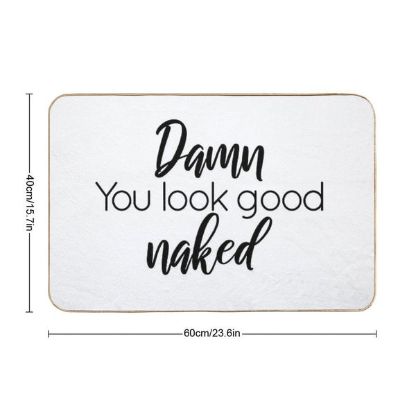Damn You Look Good Naked Bath Mat