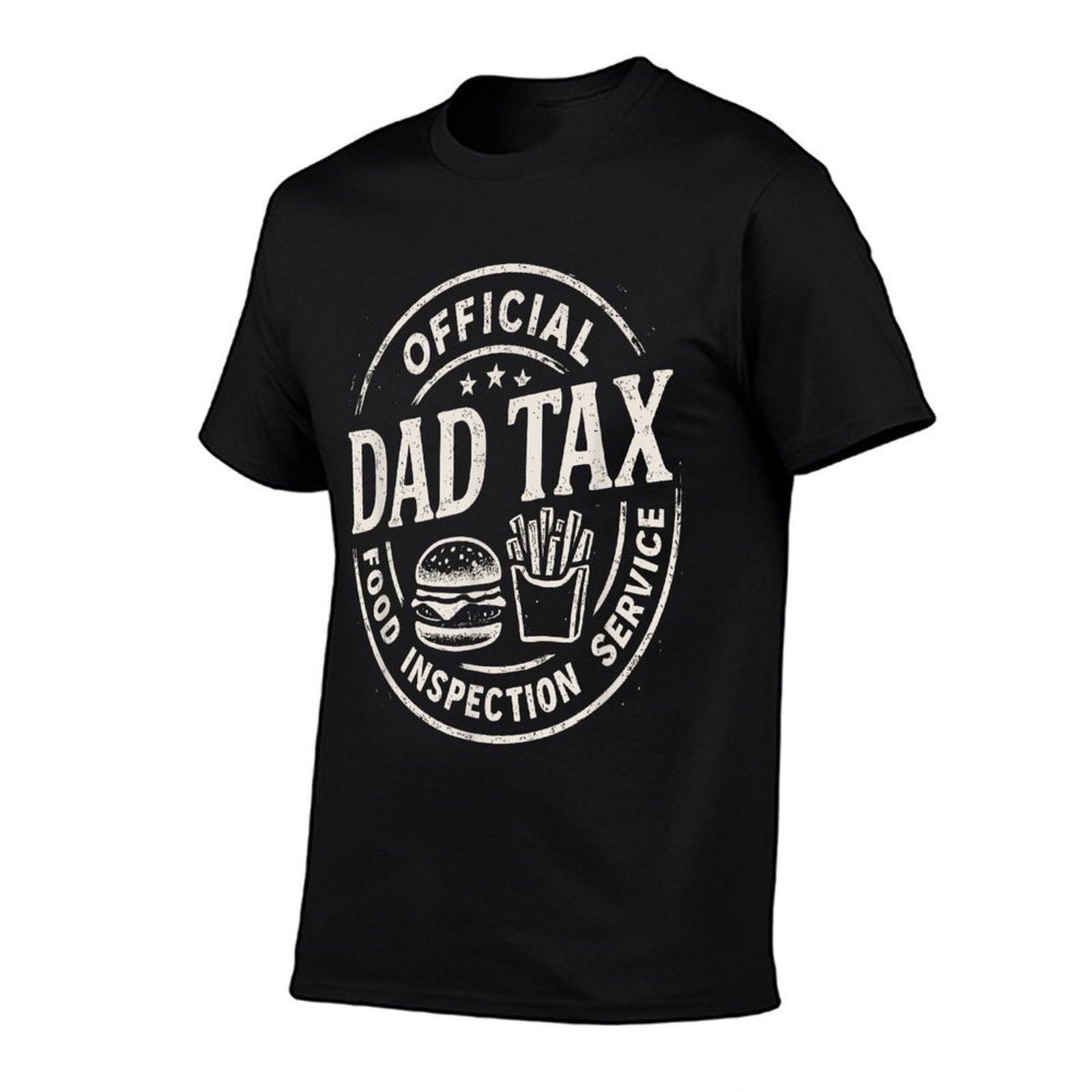 Dad Tax, Funny Papa Daddy Fathers Day T-Shirt