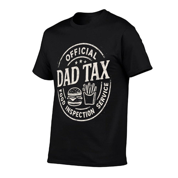 Dad Tax, Funny Papa Daddy Fathers Day T-Shirt