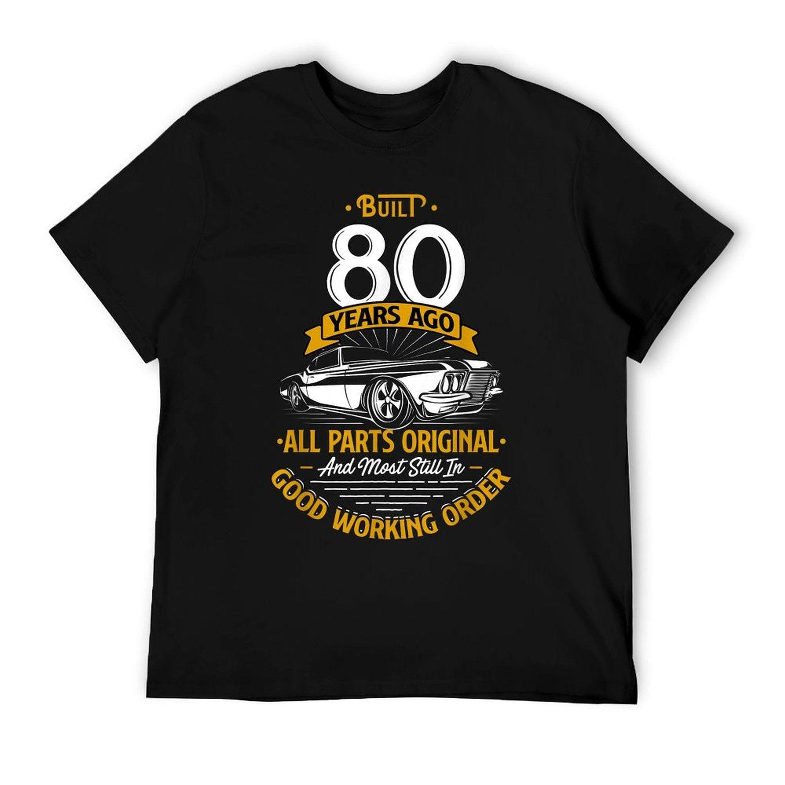 Built 80 Years Ago - Funny 80th Birthday Gift T-Shirt