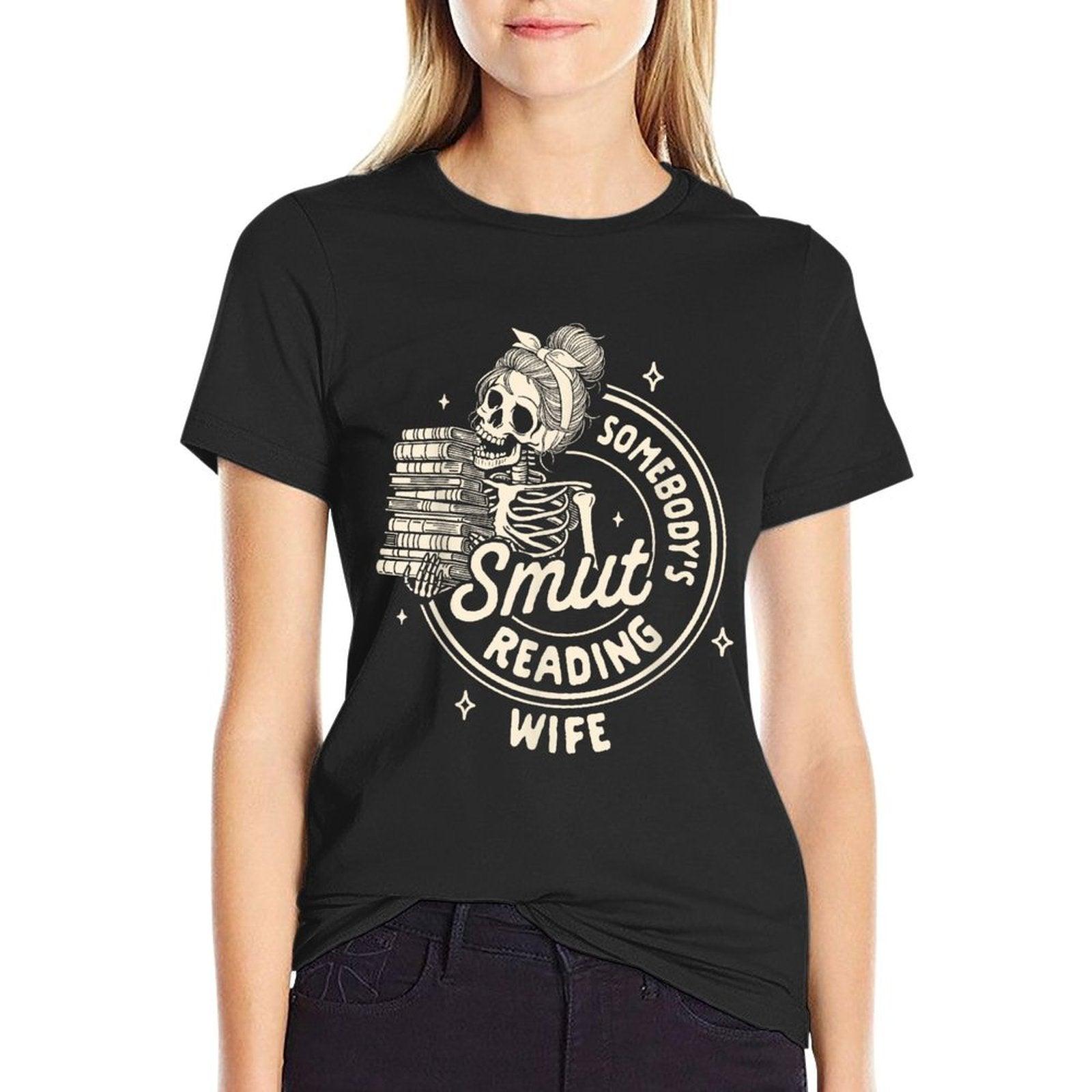 Smut Book Reader Spicy Romance Somebody's Smut Reading Wife T-Shirt