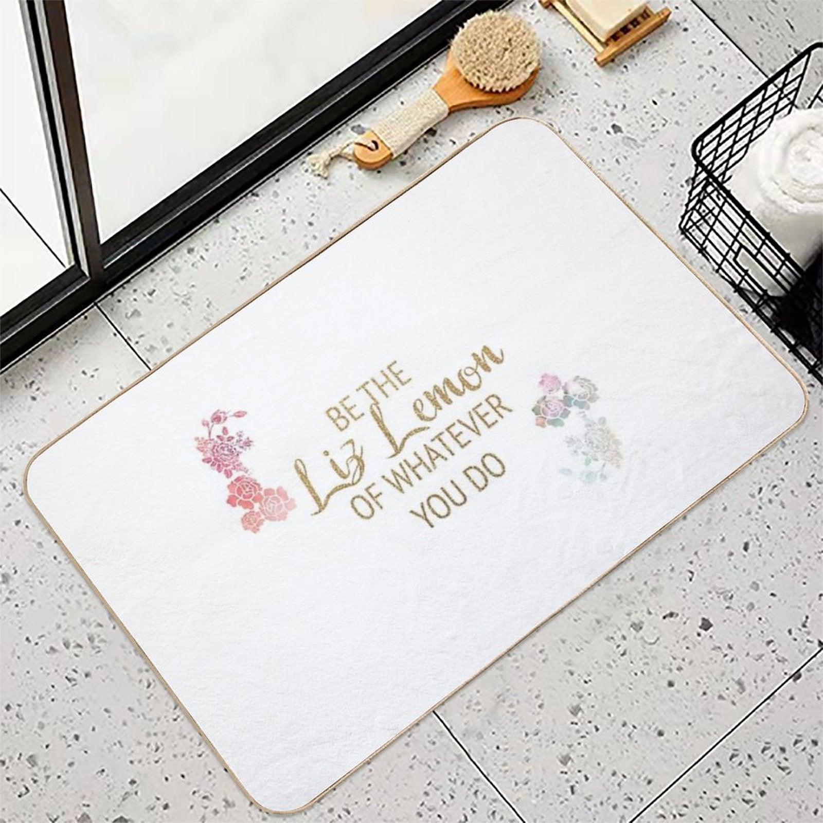 Be The Liz Lemon of Whatever You Do Bath Mat