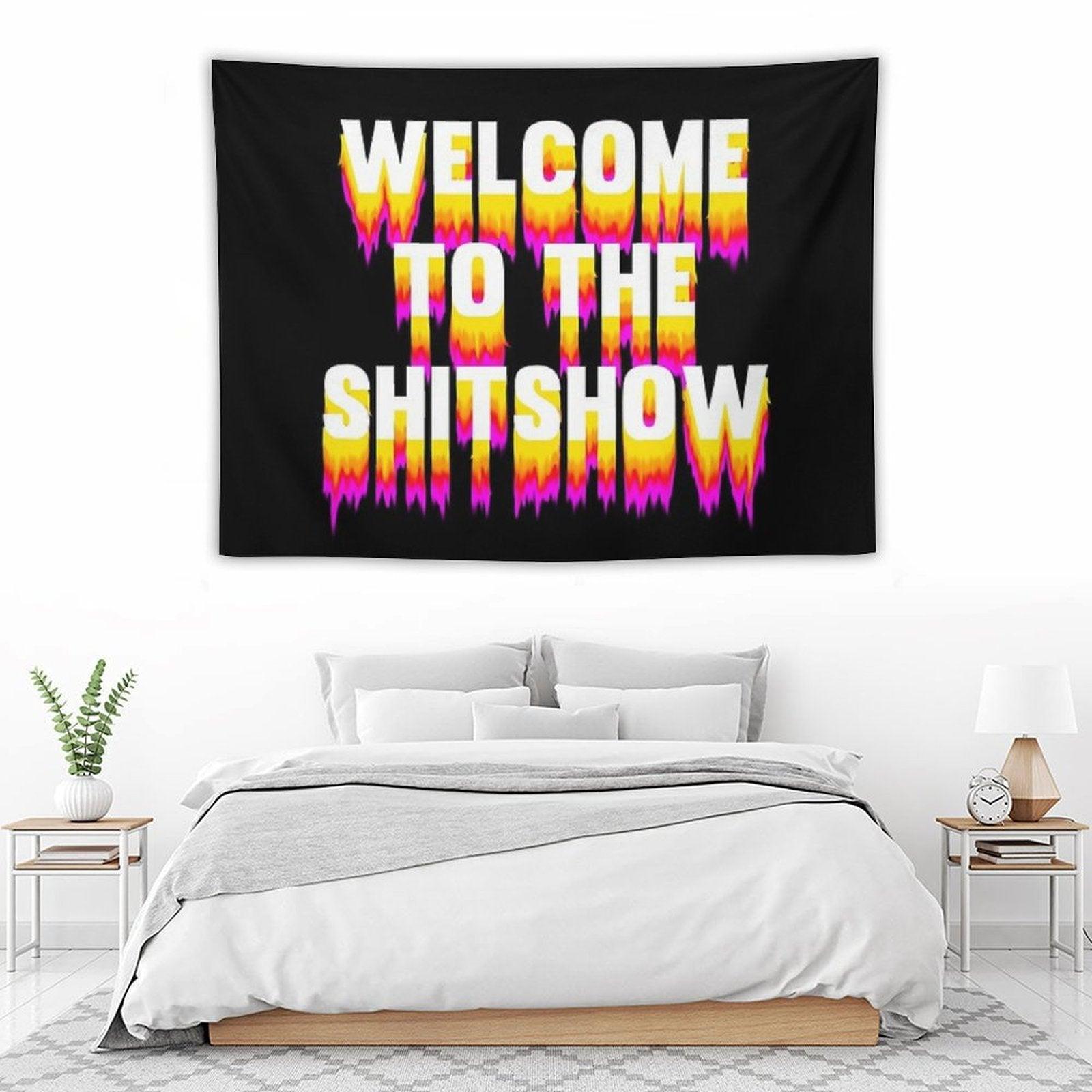 Welcome to The Shitshow (Trippy) Tapestry