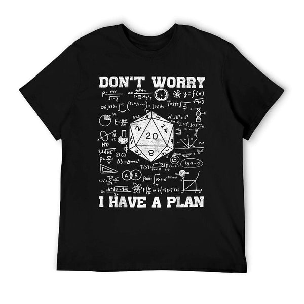 Don't Worry I Have A Plan Funny Dungeon Chaotic Dragon T-Shirt