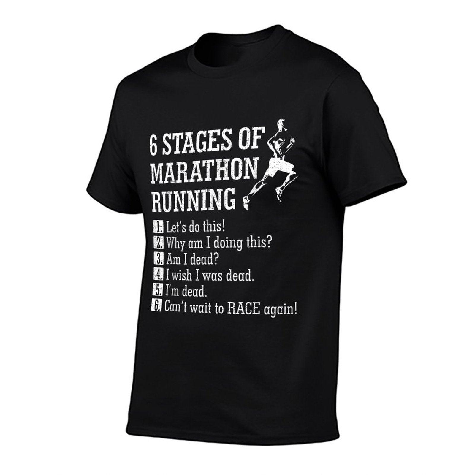 6 Stages of Marathon Running Shirt Gift for Runner T-Shirt
