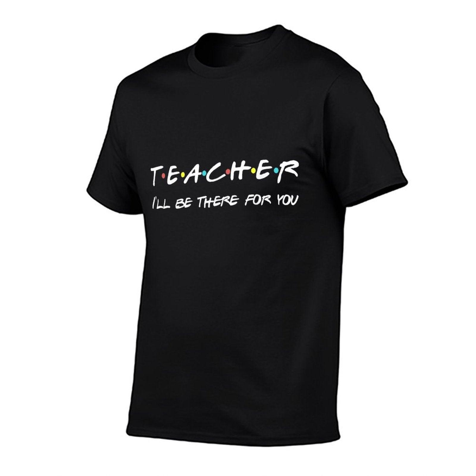 Teacher Funny Friends Themed T-shirt Appreciation Gift T-Shirt