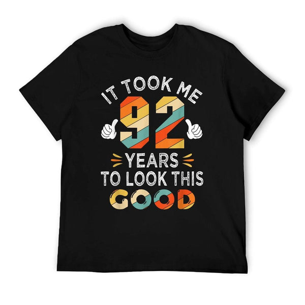 Happy 92nd Birthday Gifts Took Me 92 Years 92 Year Old T-Shirt