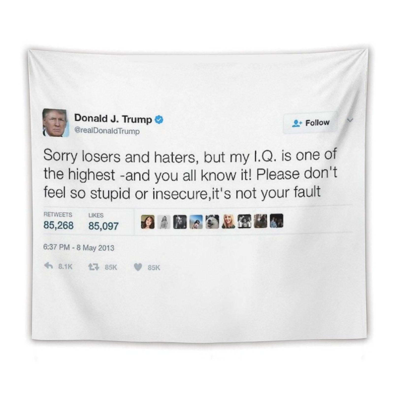 Donald Trump - My IQ Is One of The Highest Tapestry