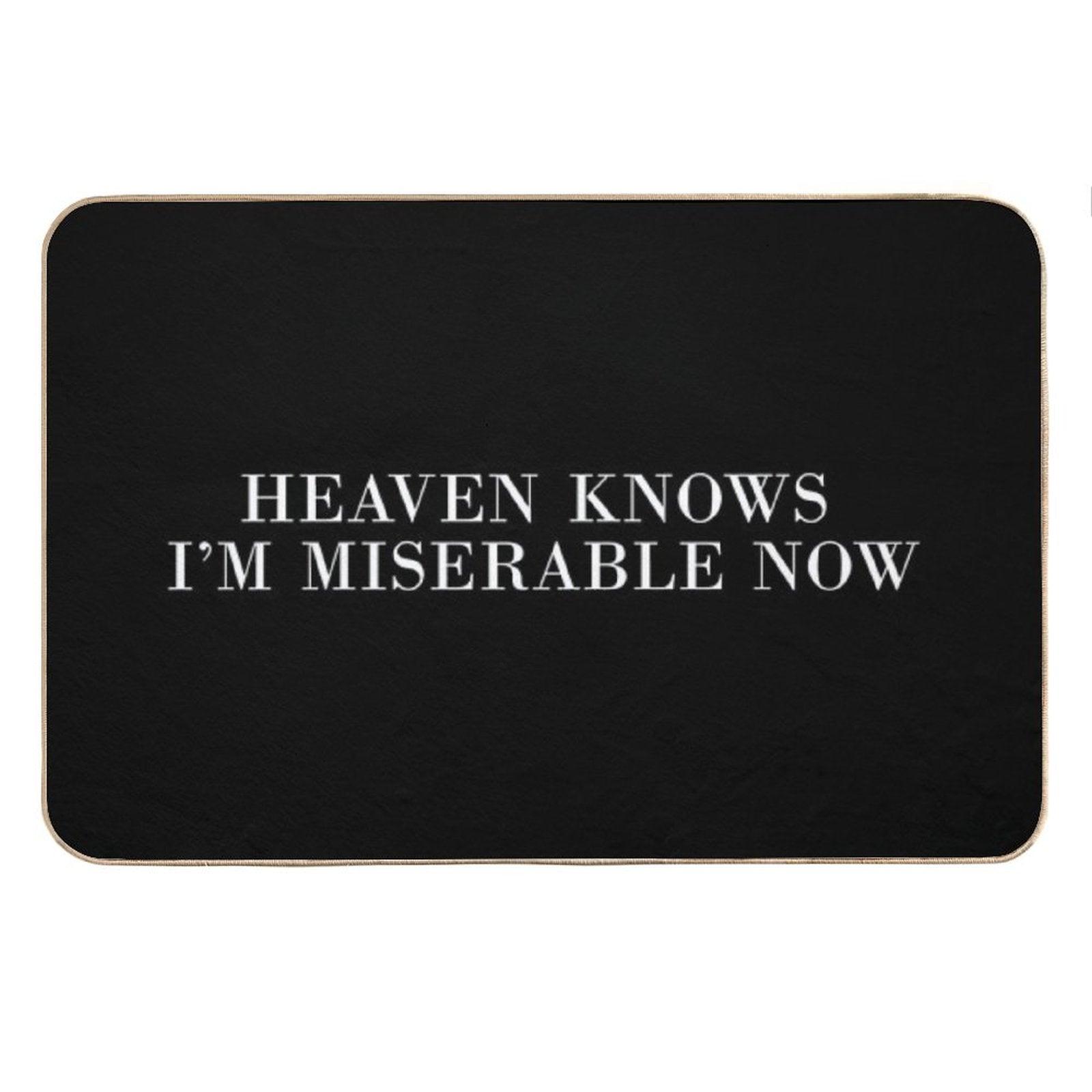 Heaven Knows I'm Miserable Now Bath Mat