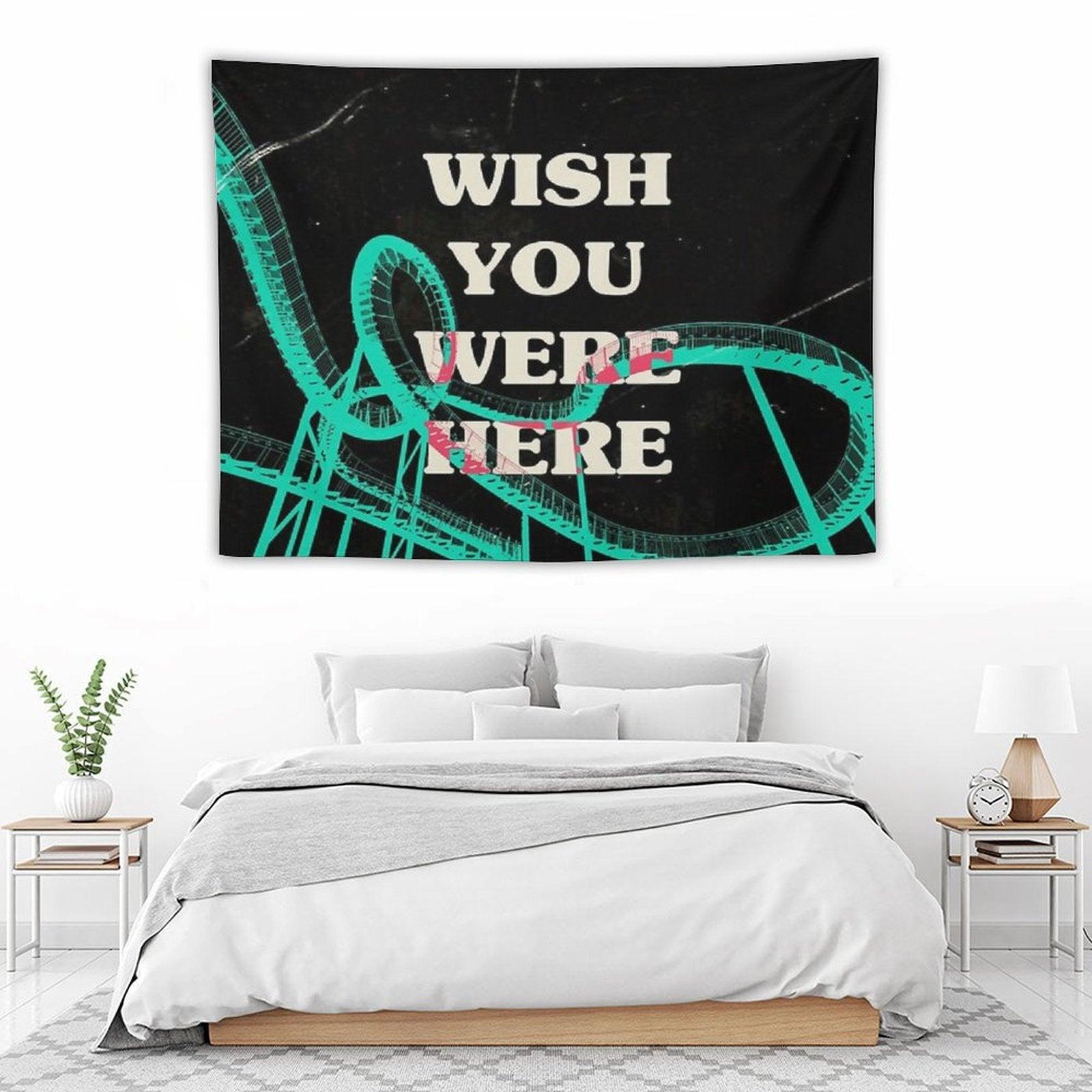 Wish You Were Here Tapestry
