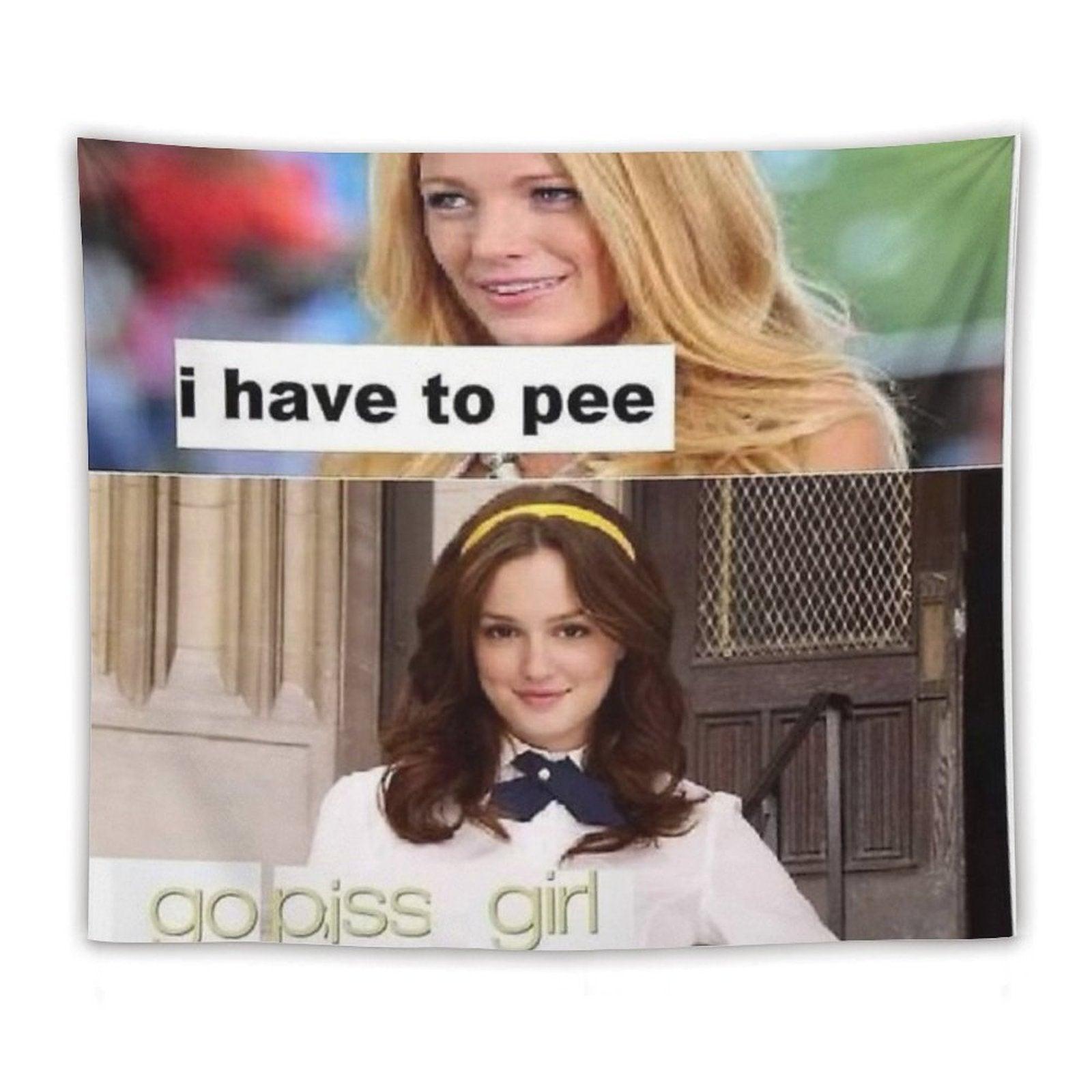 I Have to Pee Go Piss Girl Tapestry