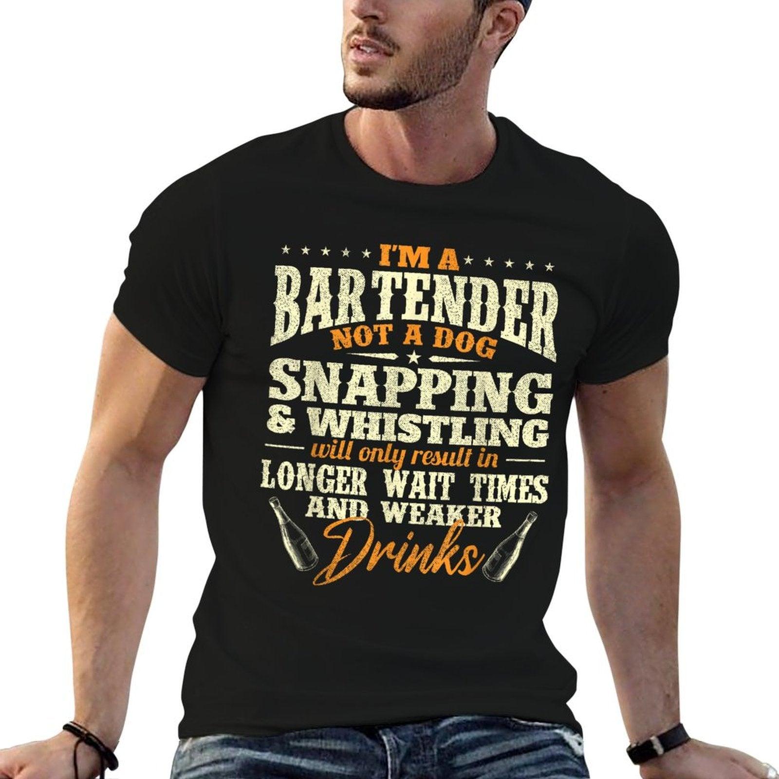I'm A Bartender Not A Dog - Tapster Bartending Bar Pub Owner T-Shirt