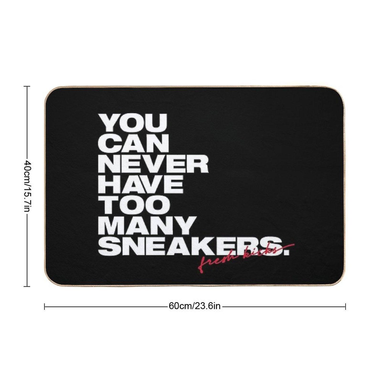 Sneaker Collector You Can Never Have Too Many Sneakers Bath Mat