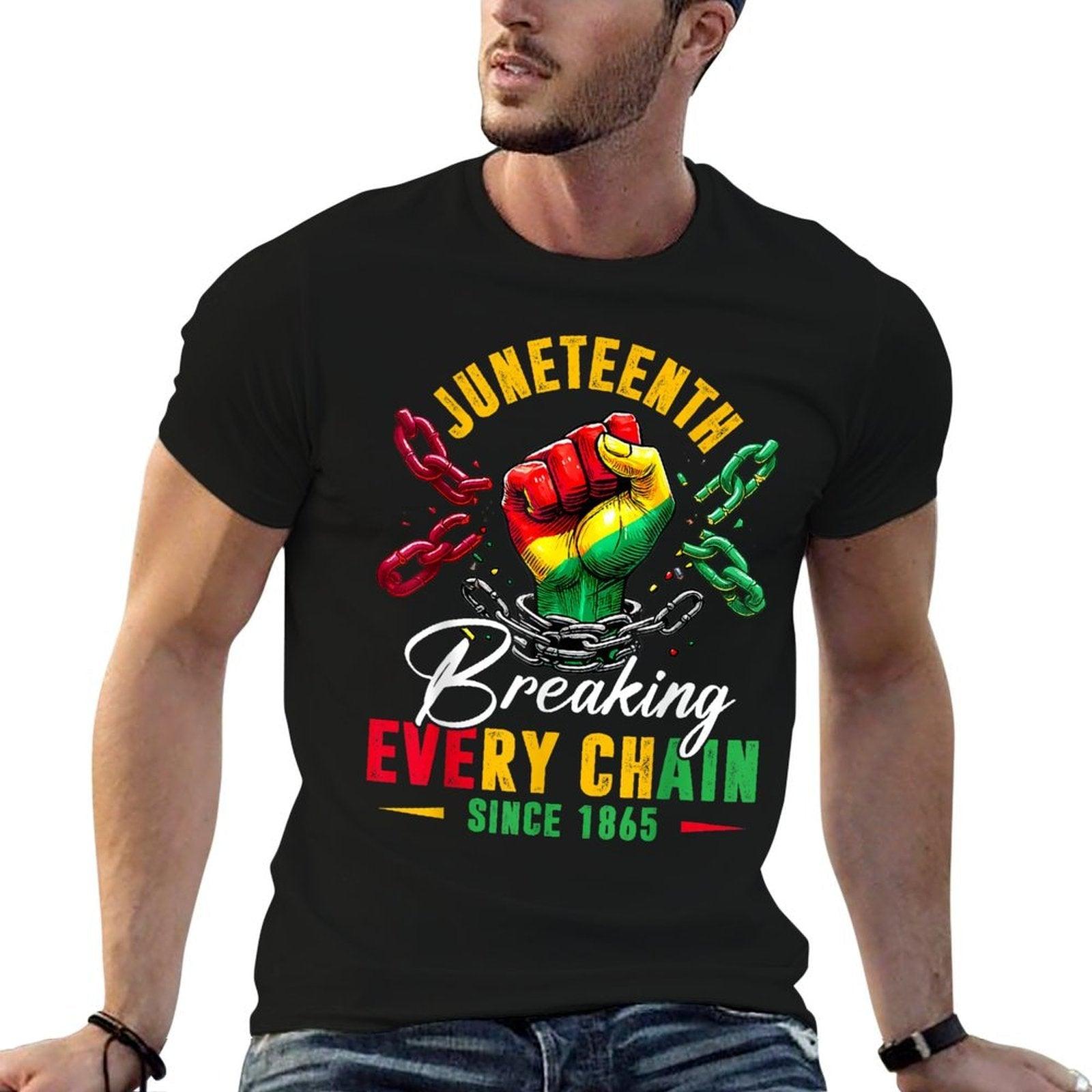 Breaking Every Chain Since 1865 Women Men Juneteenth Freedom  Durable T-Shirt