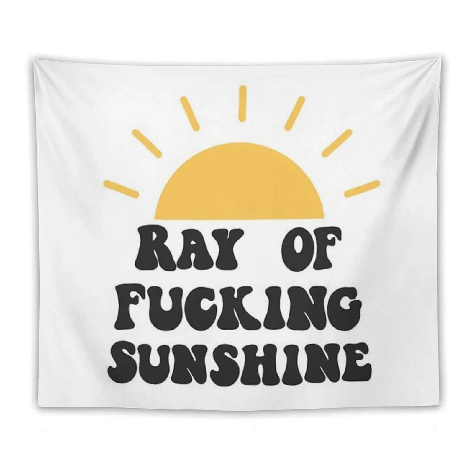 Ray of Fucking Sunshine Tapestry