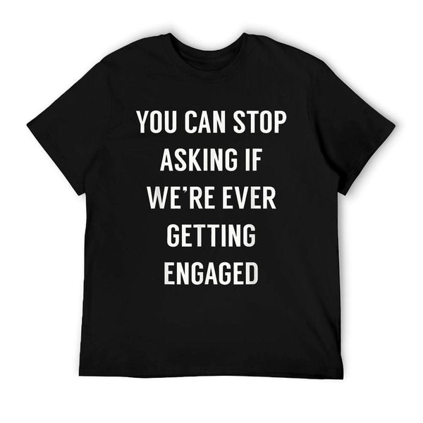 Funny Engagement Announcement Shirt for Newly Engaged T-Shirt