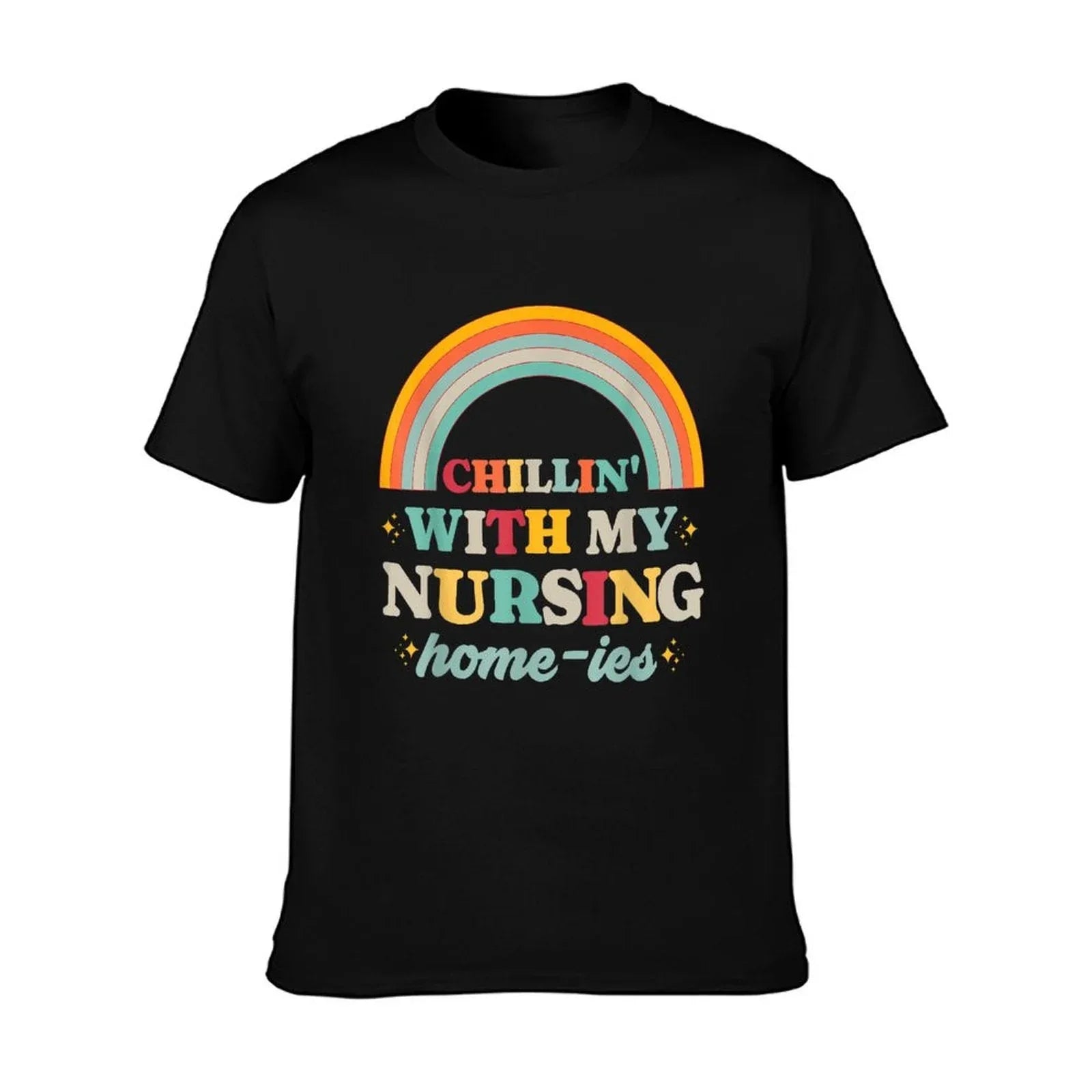 Chillin' With My Nursing Home-ies Funny Nursing Home Staff T-Shirt