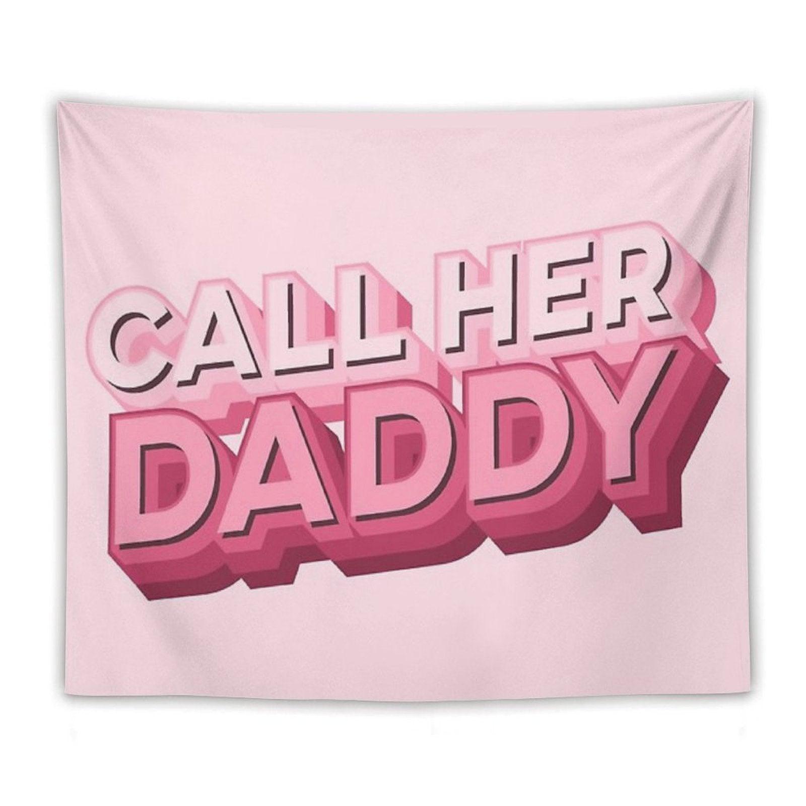 Call Her Daddy Tapestry
