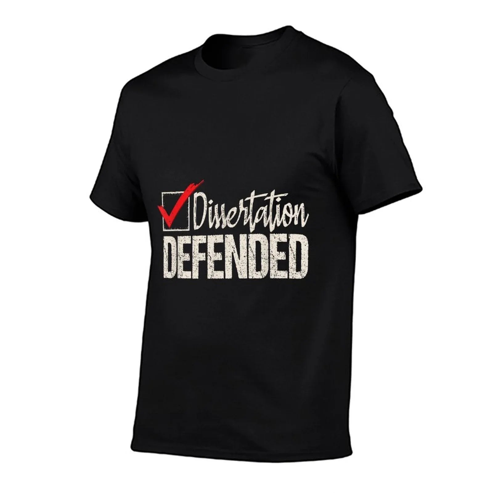 Dissertation Defended - PhD Graduate Ph.D. Graduation T-Shirt