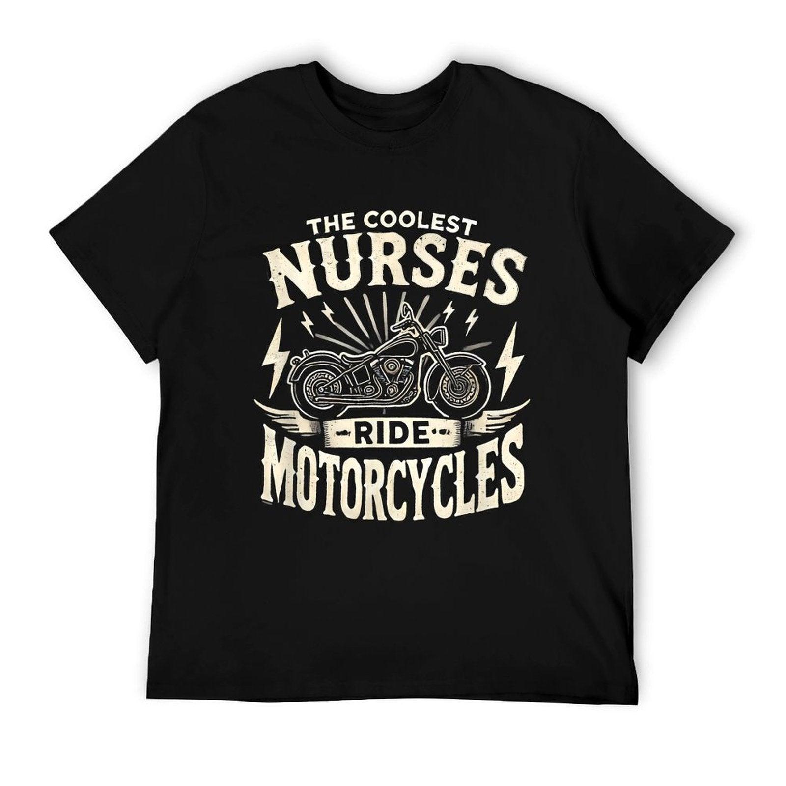 The Coolest Nurses Ride Motorcycles Biker T-Shirt