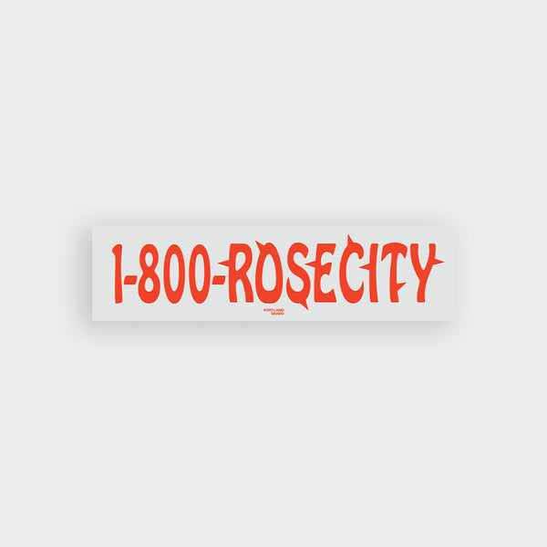 1-800-RoseCity Bumper Sticker
