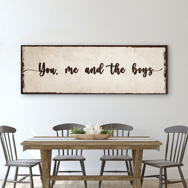 You, Me, And The Boys Sign IV