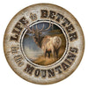 Better in the Mountains Elk Wood Sign