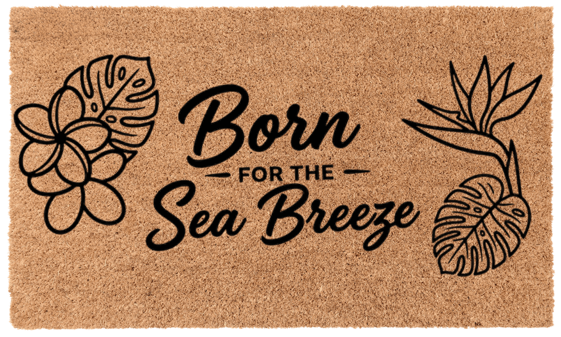 Born for the Sea Breeze Coir Mat