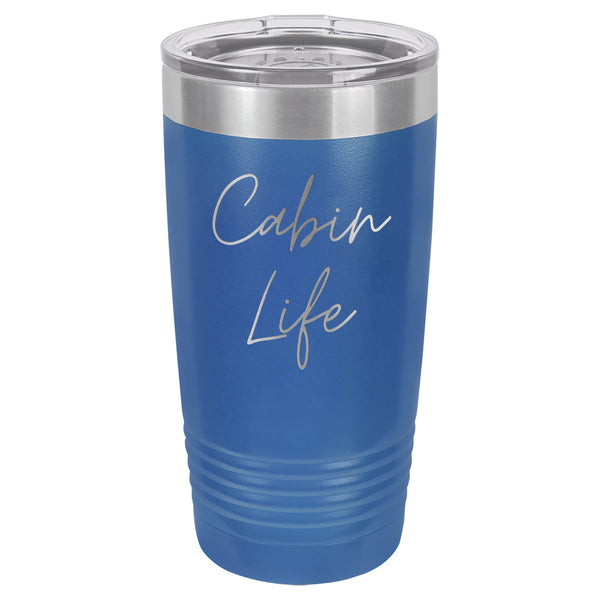 Cabin Life Two 20 oz Tumbler - Powder Coated