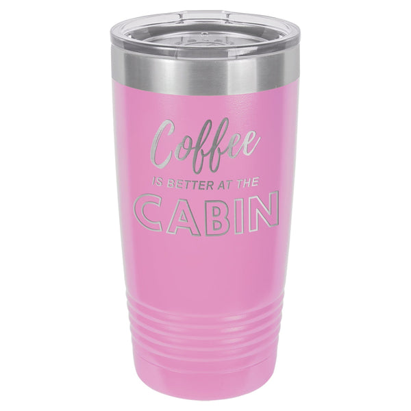 Coffee At The Cabin 20 oz Tumbler - Powder Coated