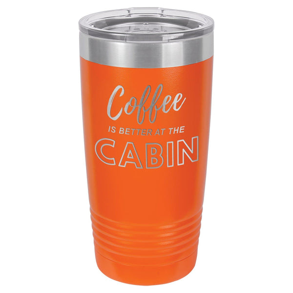 Coffee At The Cabin 20 oz Tumbler - Powder Coated
