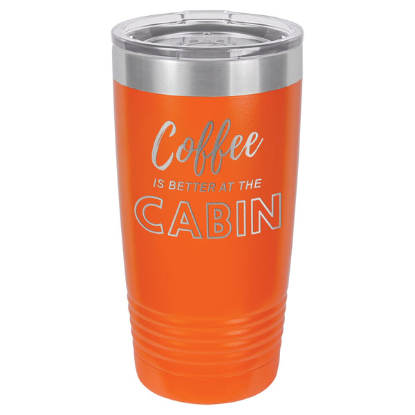 Coffee At The Cabin 20 oz Tumbler - Powder Coated