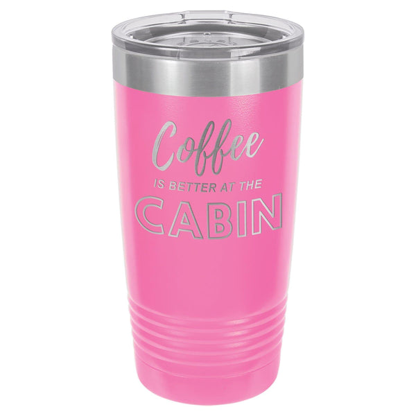 Coffee At The Cabin 20 oz Tumbler - Powder Coated