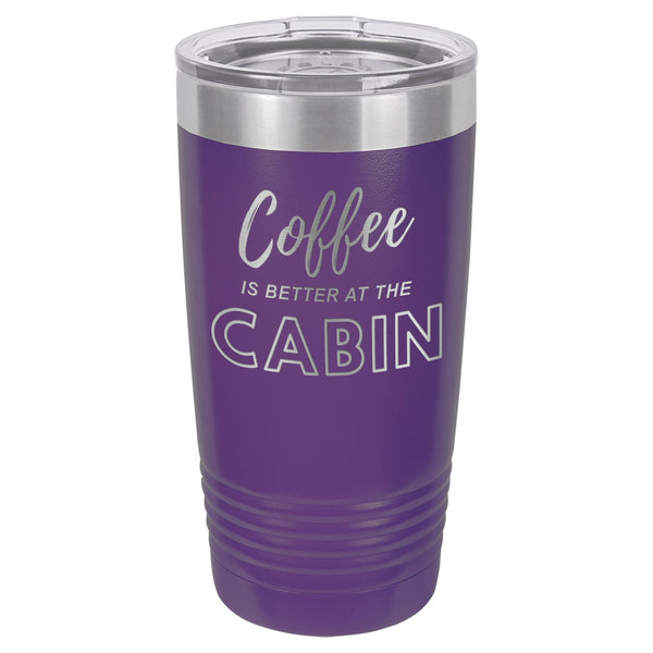 Coffee At The Cabin 20 oz Tumbler - Powder Coated