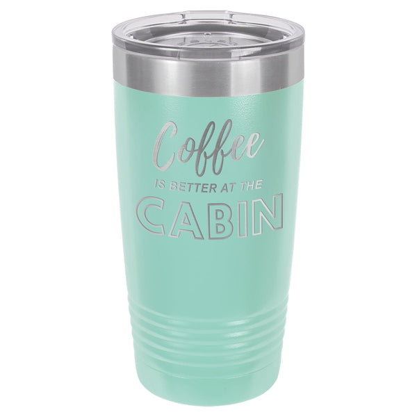 Coffee At The Cabin 20 oz Tumbler - Powder Coated