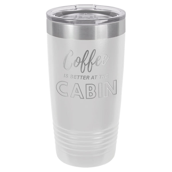 Coffee At The Cabin 20 oz Tumbler - Powder Coated
