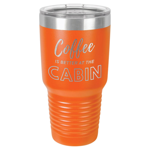 Coffee At The Cabin 30 oz Tumbler - Powder Coated