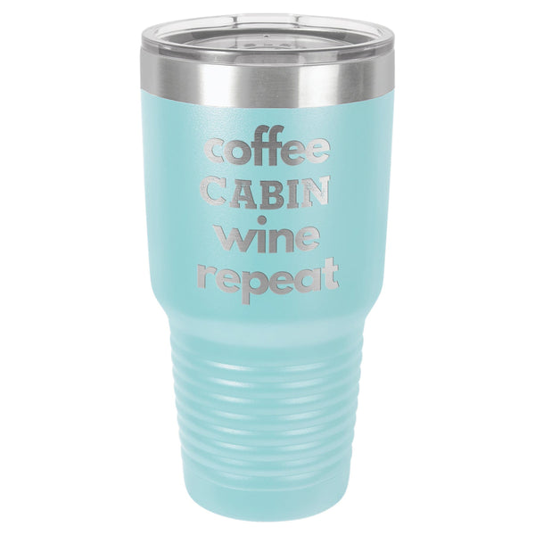 Coffee Wine Repeat 30 oz Tumbler - Powder Coated