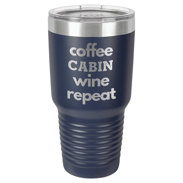 Coffee Wine Repeat 30 oz Tumbler - Powder Coated