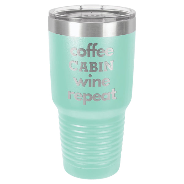 Coffee Wine Repeat 30 oz Tumbler - Powder Coated