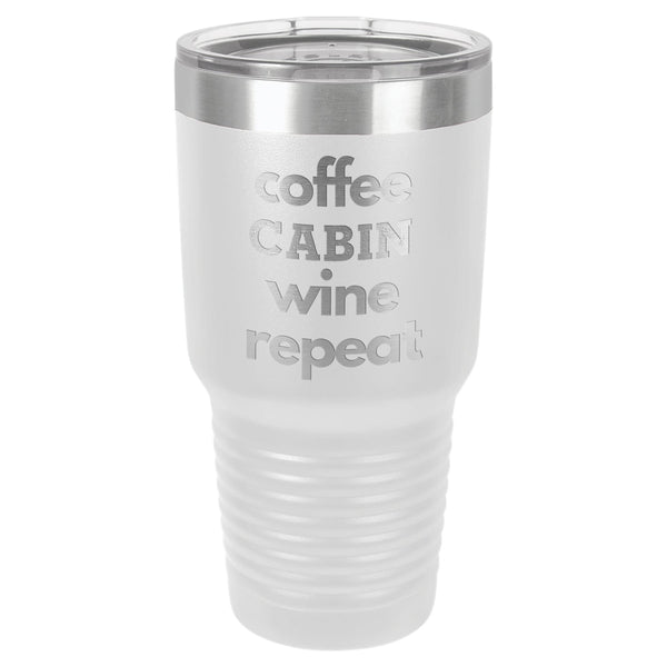 Coffee Wine Repeat 30 oz Tumbler - Powder Coated