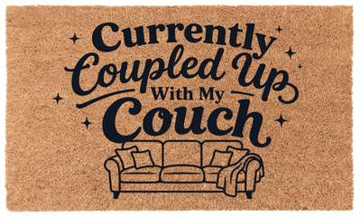 Currently Coupled Up With My Couch
